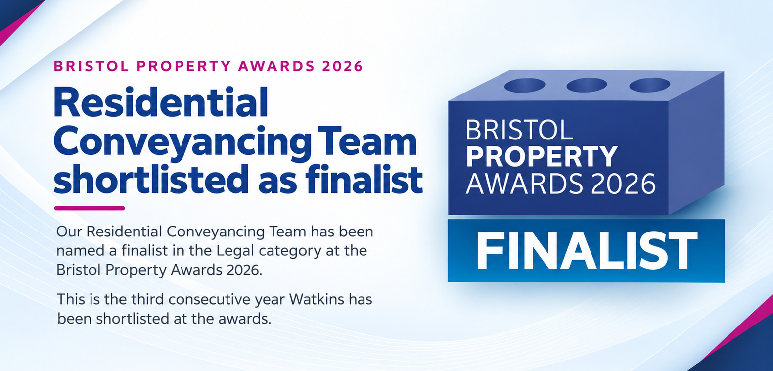 Watkins Solicitors Named Finalist at Bristol Property Awards 2026 Watkins Solicitors Named Finalist at Bristol Property Awards 2026